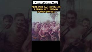 Young President Prabowo And Hercules Were Once In The Same Field Of Military Operations shorts
