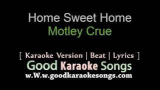 Home Sweet Home -  Montley Crue (Lyrics Karaoke) [ goodkaraokesongs.com ]