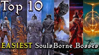 Top 10 EASIEST SoulsBorne Bosses (Including Sekiro & Elden Ring)