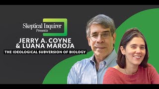 The Ideological Subversion of Biology with Jerry Coyne and Luana Maroja