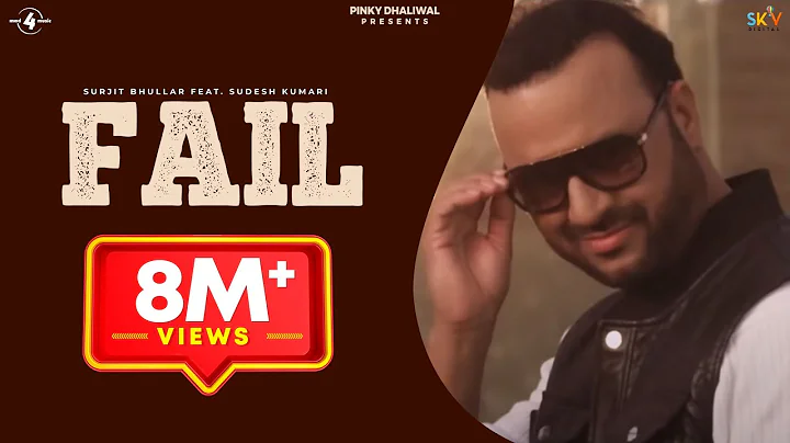 New Punjabi Songs 2015 || Fail || Surjit Bhullar f...