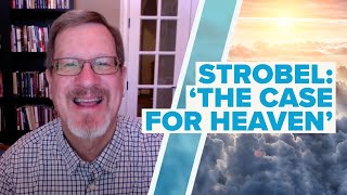 Lee Strobel: 'Near-Death Experiences are Consistent with the Teachings of the Bible' FULL INTERVIEW