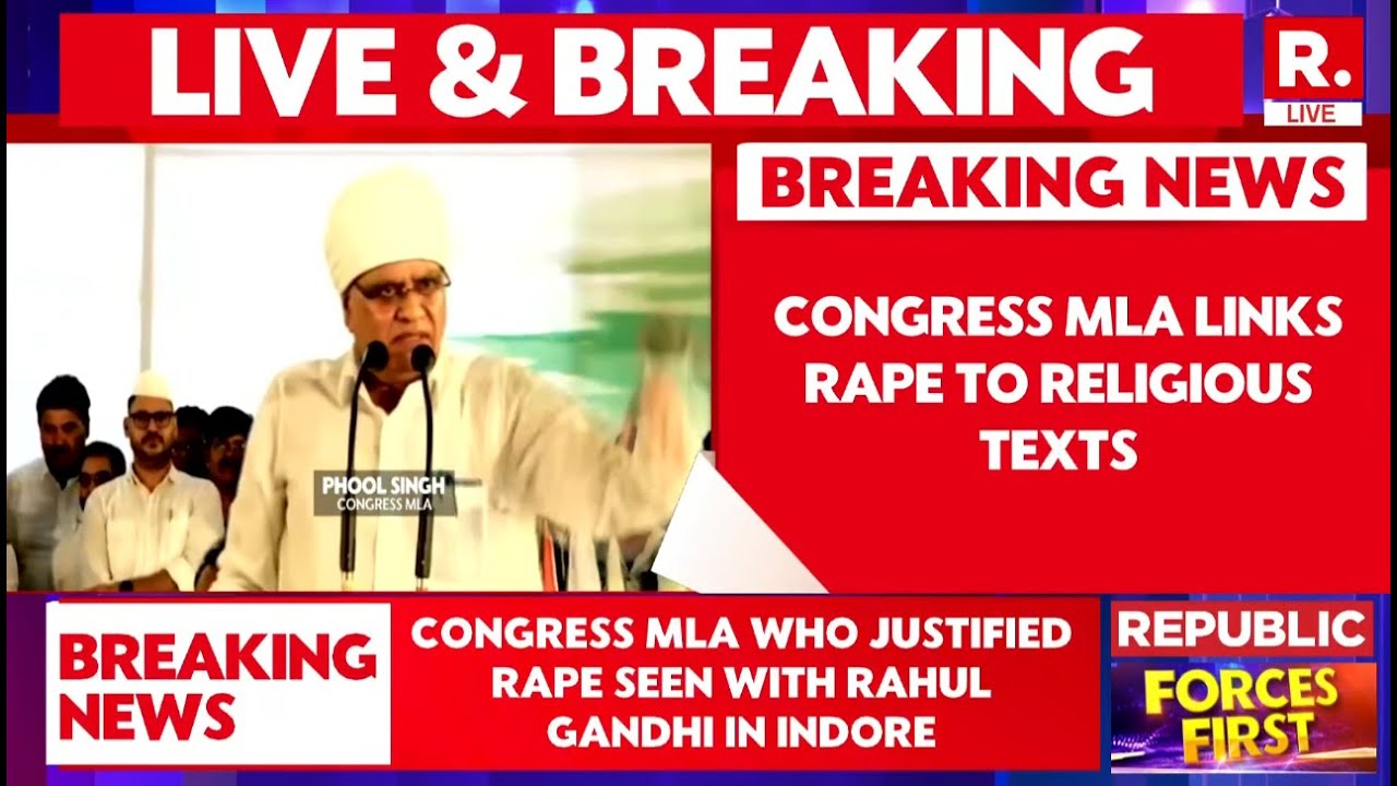 BREAKING LIVE: 'Distractions Can Lead To Rape,' Congress MLA Phool Singh Justifies Sexual Assaults