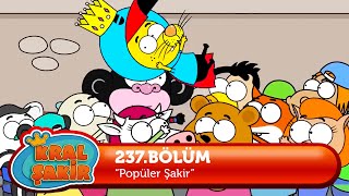 Kral Şakir 237. Bölüm - Popüler Şakir