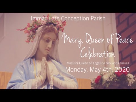 Mary, Queen of Peace Celebration | Mass for Queen of Angels School and Families