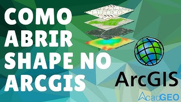 COMO ABRIR SHAPE NO ARCGIS