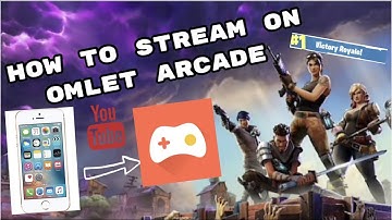 How to: Stream on Omlet Arcade (Mobile)
