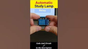 Automatic study lamp using Arduino Uno and Relay model #arduino #electromechanics