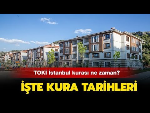 Toki istanbul KURA ÇEKİLİŞ TARİHİ BELLİ OLDU