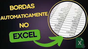 COMO INSERIR BORDAS AUTOMÁTICA NO EXCEL