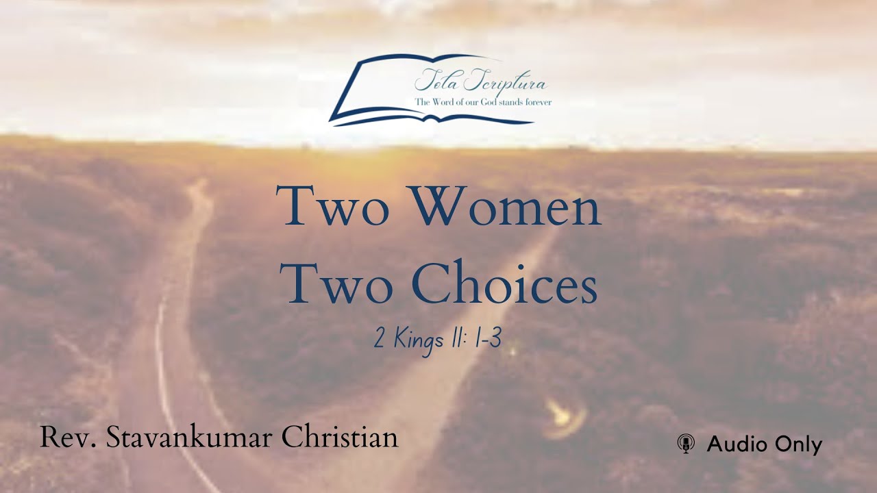 બે સ્ત્રીઓ બે પસંદગીઓ | Two Women Two Choices | Rev. Stavankumar Christian