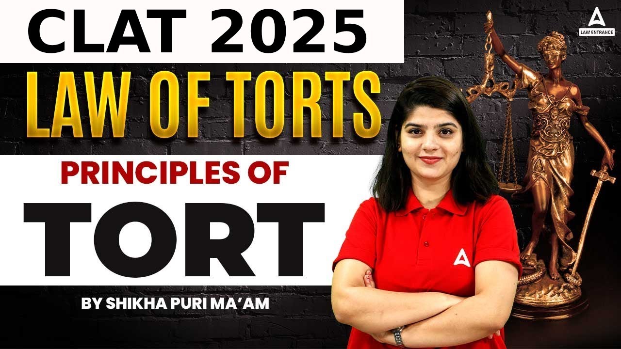 CLAT 2025 Legal Reasoning | Law of Torts - Principles of Tort | CLAT ...