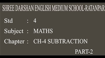 STD-4| MATHS| CHE-4|SUBTRACTION| PART 2|darshanschool Ratanpar