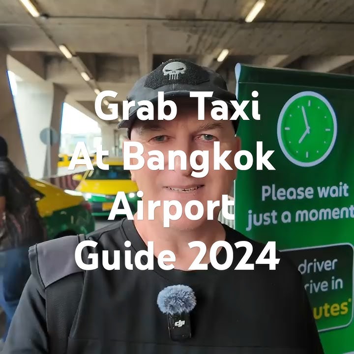 GRAB TAXI Real Bangkok Airport Experience [Oct. 2024] Is it worth it?