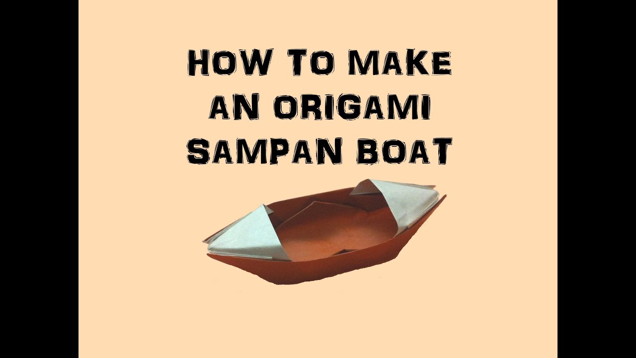 How To Make an Origami Sampan Boat - YouTube