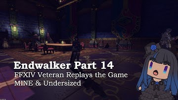 Endwalker Part 14 - Role Quests! (Level 85-88) - FFXIV Vet Replays the game MINE & Undersized