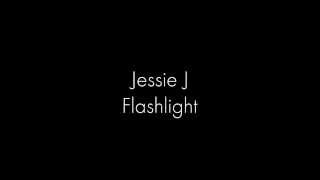 Jessie J - Flashlight (Lyrics)