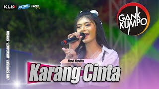 KARANG CINTA - Novi Novita GANK KUMPO Live Songgat #Klkaudio