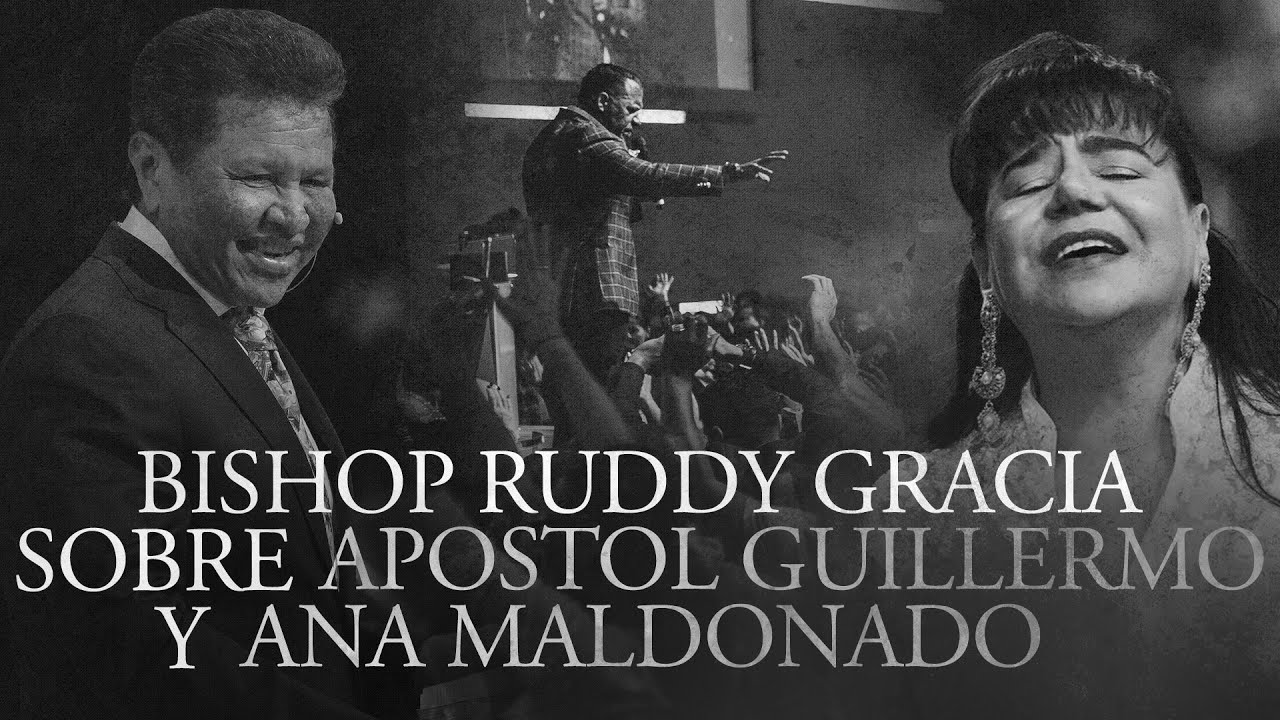 Bishop Ruddy Gracia sobre Apostol Guillermo y Ana Maldonado