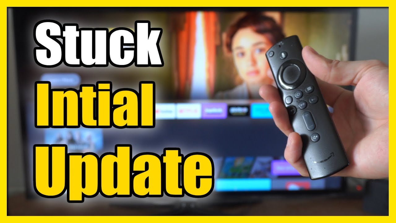 How To Fix Firestick Stuck On Initial Setup Update Logo Screen