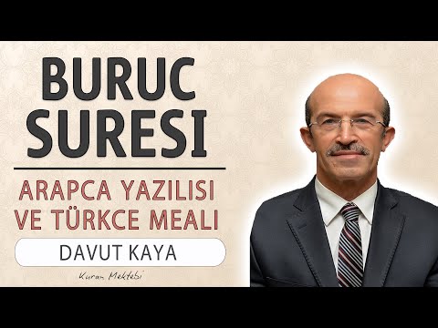 Buruc suresi anlamı dinle Davut Kaya (Buruc suresi arapça yazılışı okunuşu ve meali)