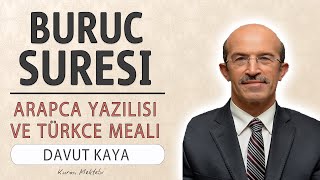 Buruc suresi anlamı dinle Davut Kaya (Buruc suresi arapça yazılışı okunuşu ve meali) Resimi