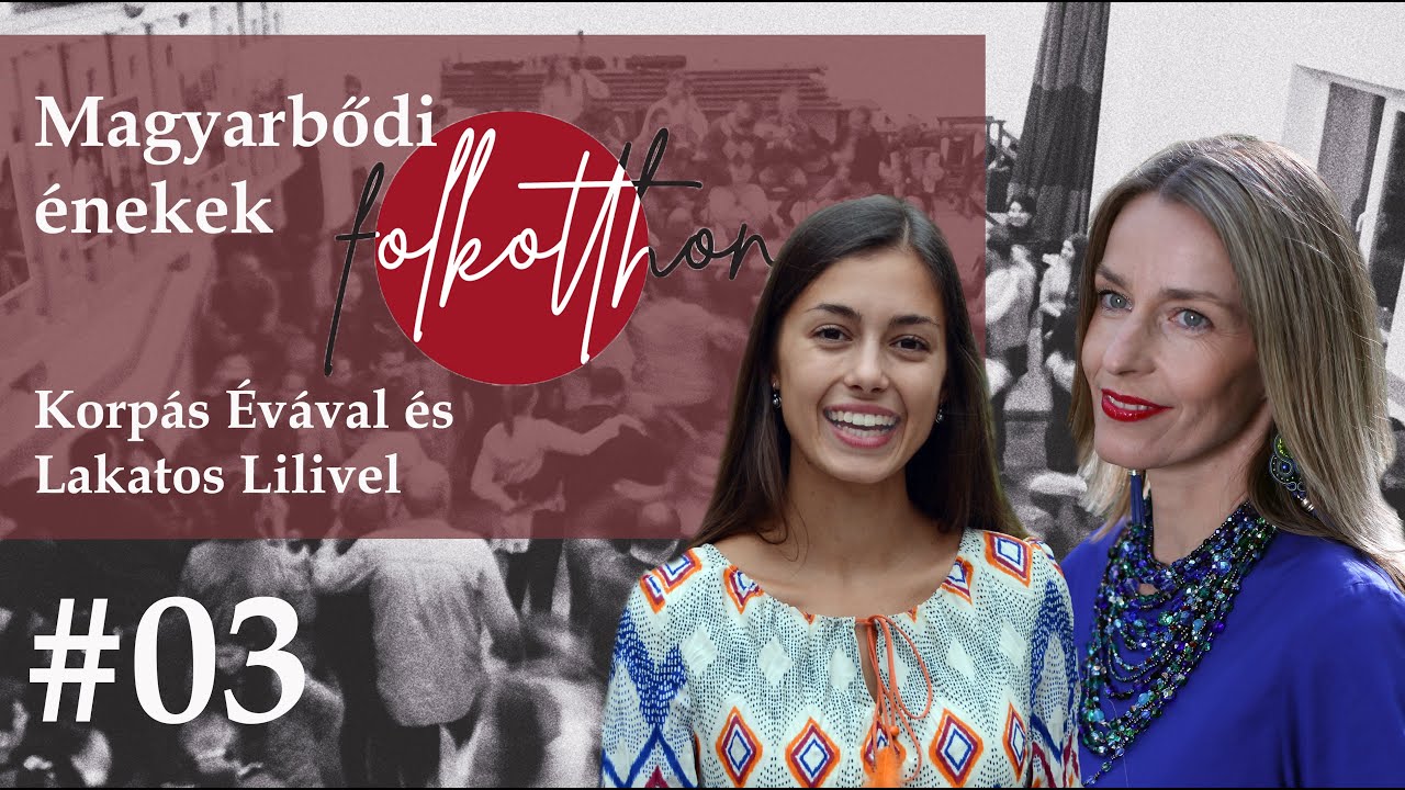FolkOtthon - Magyarbődi énekoktatás Korpás Évával és Lakatos Lilivel #03