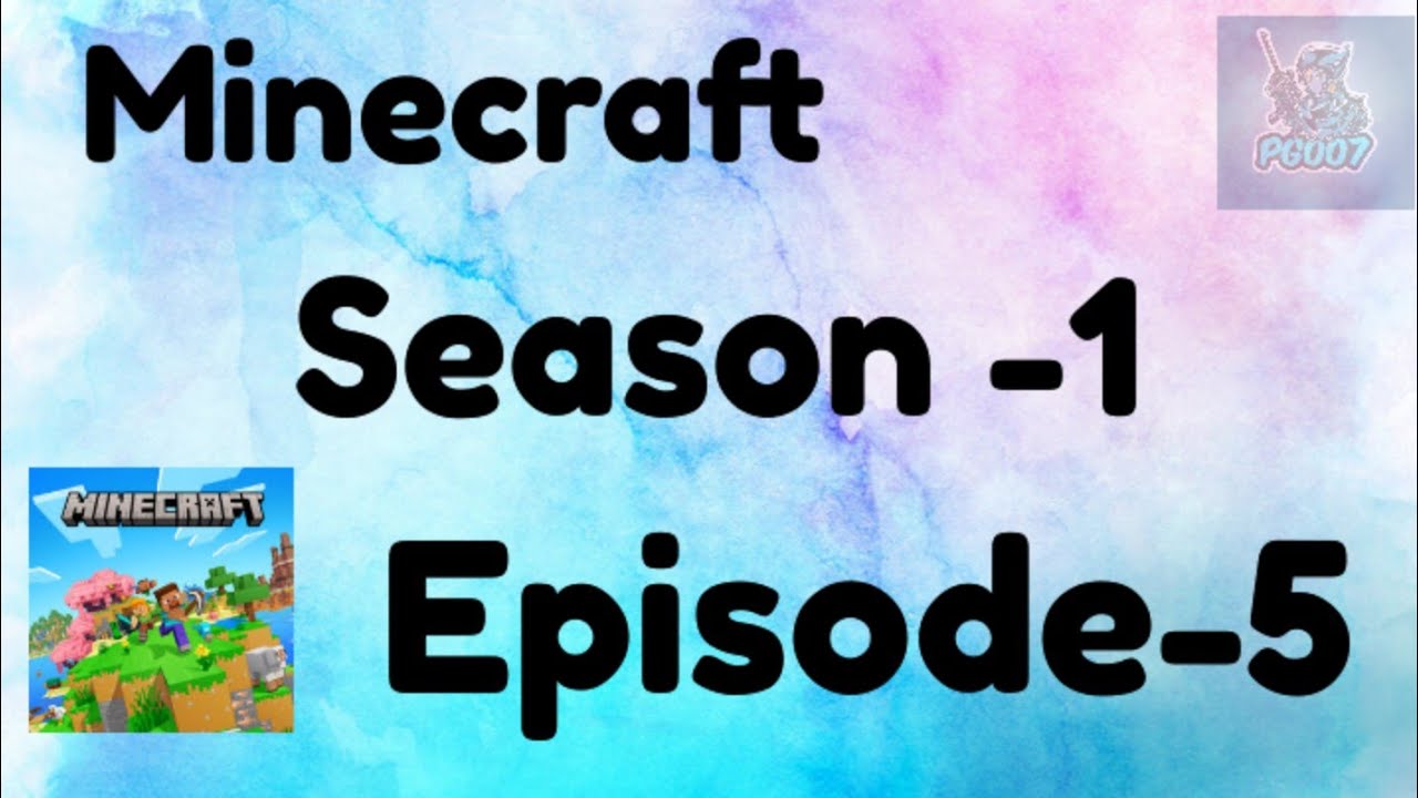 Minecraft - S1 Ep 5