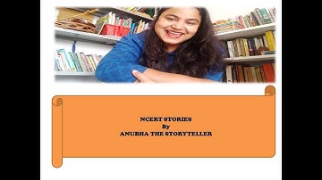CLASS 1 - CHAPTER 9 NCERT II HIDE AND SEEK II ANUBHA THE STORYTELLER