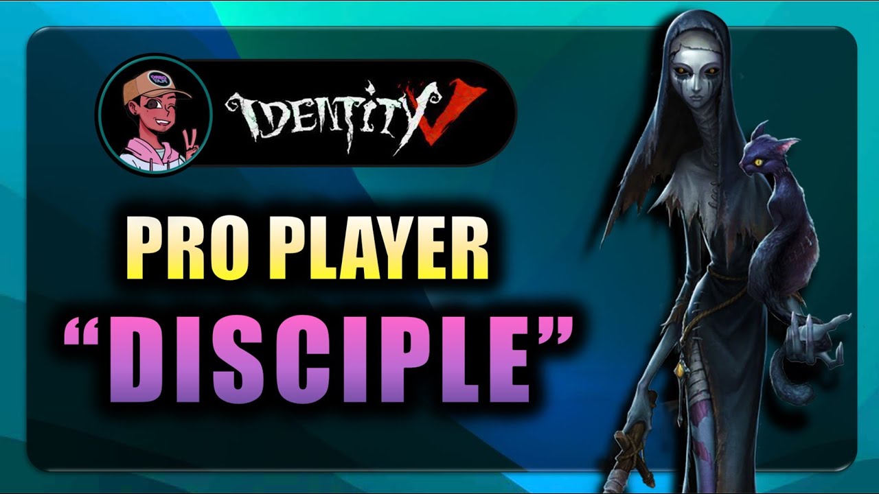 #1 Disciple | Pro Player | IdentityV