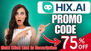 Hix Ai Promo code To Get Upto 75% Off On all Plans | Hix Ai Coupon code