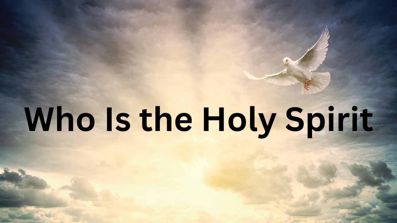 Who Is the Holy Spirit?
