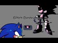Glitch Destruction (Kill Screen) Sonic Mix