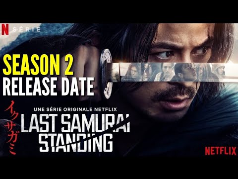 Last Samurai Standing Season 2 Release Date Last Samurai Standing Season 2 Release Date On Netflix