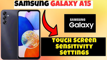 Samsung Galaxy A15 Touch Screen Sensitivity Settings || How to set Touch Screen Sensitivity