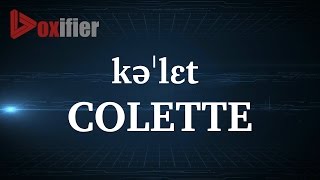 How to Pronunce Colette in English - Voxifier.com