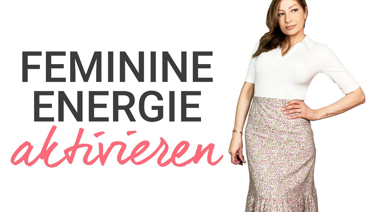 4 Dinge, die unsere FEMININE ENERGIE steigern *lebensverändernd*