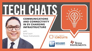 Communications and Connectivity in EV Charging Infrastructure: Tech Chats | Mouser Electronics