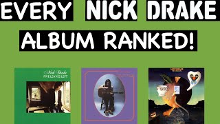 Every Nick Drake Album Ranked!