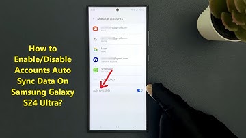 How to Enable/Disable Accounts Auto Sync Data On Samsung Galaxy S24 Ultra?