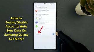 Celebrity How to Enable/Disable Accounts Auto Sync Data On Samsung Galaxy S24 Ultra? Wealth