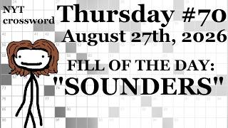 Thursday, 8/27/26 -- NYT Crossword with Sam screenshot 3