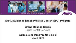EPC Program Grand Rounds - Dental Services