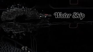 INSIDE - Water Skip