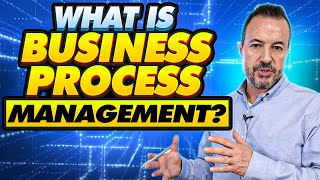 What is Business Process Management? [Introduction to Business Process Improvement and Optimization]