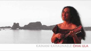 Kainani Kahaunaele - "Eia Ke Aloha" Audio Stream chords