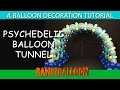 Psychedelic Balloon Tunnel