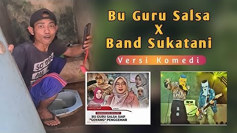 Bu guru salsa X band sukatani viral-kompilasi komedi jawa #bandsukatani  #bugurusalsa #komedi #lucu
