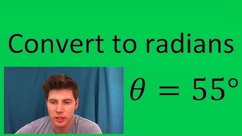 Converting Degrees to Radians