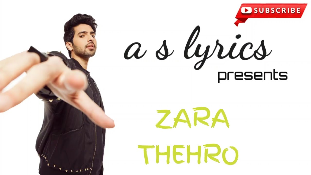 Zara Thehro Lyrics Zara Thehro Armaan Malik Zara Thehro Song Lyrics